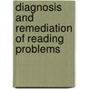 Diagnosis and Remediation of Reading Problems door Onbekend