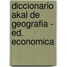 Diccionario Akal de Geografia - Ed. Economica by Pierre George