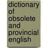Dictionary Of Obsolete And Provincial English door Thomas] [Wright