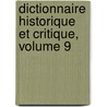Dictionnaire Historique Et Critique, Volume 9 by Pierre Bayle