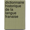 Dictionnaire Historique de La Langue Franaise door Acadmie Franaise