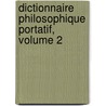Dictionnaire Philosophique Portatif, Volume 2 door Voltaire