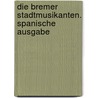 Die Bremer Stadtmusikanten. Spanische Ausgabe by Janosch