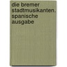 Die Bremer Stadtmusikanten. Spanische Ausgabe door Janosch