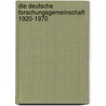 Die Deutsche Forschungsgemeinschaft 1920-1970 door Onbekend