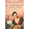 Die Henkerstochter und der König der Bettler by Oliver Pötzsch