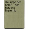 Die Sippe der Aerer  - Des Herzens Finsternis by Kathrin Homann