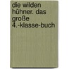 Die Wilden Hühner. Das große 4.-Klasse-Buch by Christian Becker