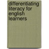 Differentiating Literacy For English Learners door Douglas Fisher