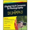 Digital Slr Cameras & Photography For Dummies by David D. Busch