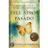 Dile Adios al pasado/ Say Goodbye to the Past door Cristina de Hasbun