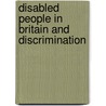 Disabled People In Britain And Discrimination door Colin Barnes