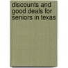 Discounts and Good Deals for Seniors in Texas by Sylvia Spade-Kershaw
