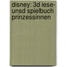 Disney: 3D Lese- unsd Spielbuch Prinzessinnen door Onbekend
