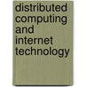 Distributed Computing And Internet Technology by Unknown