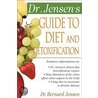 Dr. Jensen's Guide To Diet And Detoxification door Jensen Bernard