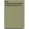 Drei Shakespeare-Studien, Volume 2, Parts 1-2 door Emil Hermann