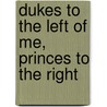 Dukes To The Left Of Me, Princes To The Right door Kieran Kramer