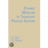 Dynamic Modeling of Transport Process Systems by William E. Schiesser