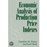 Economic Analysis Of Production Price Indexes by Karl Shell