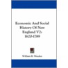 Economic and Social History of New England V2 by William B. Weeden