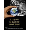 Educating The Whole Child For The Whole World door Carolyn Sattin-bajaj