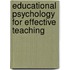 Educational Psychology for Effective Teaching