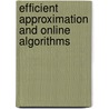 Efficient Approximation And Online Algorithms door Evripidis Bampis