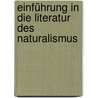 Einführung in die Literatur des Naturalismus door Wolfgang Bunzel