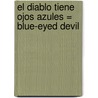 El Diablo Tiene Ojos Azules = Blue-Eyed Devil door Lisa Kleypas