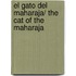 El Gato Del Maharaja/ The Cat of the Maharaja
