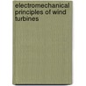Electromechanical Principles of Wind Turbines by Keith Plantier
