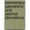 Elementary Operations and Optimal Derivations by Hisatsugu Kitahara