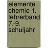 Elemente Chemie 1. Lehrerband 7.-9. Schuljahr by Unknown