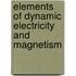 Elements Of Dynamic Electricity And Magnetism