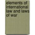Elements Of International Law And Laws Of War