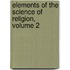 Elements Of The Science Of Religion, Volume 2