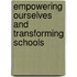 Empowering Ourselves And Transforming Schools