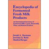 Encyclopedia of Fermented Fresh Milk Products door Kurmann
