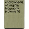 Encyclopedia of Virginia Biography (Volume 5) door Lyon Gardiner Tyler