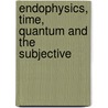 Endophysics, Time, Quantum and the Subjective door Onbekend