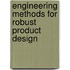 Engineering Methods For Robust Product Design