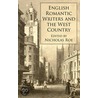 English Romantic Writers and the West Country door Nicholas Roe