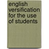English Versification For The Use Of Students door James Challis Parsons