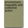 Environment, Inequality And Collective Action by Marcello Basili
