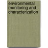 Environmental Monitoring And Characterization by Janick Artiola