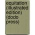 Equitation (Illustrated Edition) (Dodo Press)