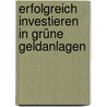 Erfolgreich investieren in grüne Geldanlagen by Stephan Rotthaus