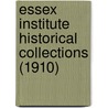 Essex Institute Historical Collections (1910) door Essex Institute