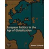 European Politics in the Age of Globalization door Howard J. Wiarda